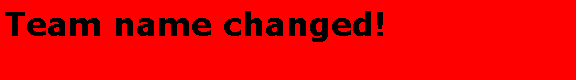 Text Box: Team name changed!
